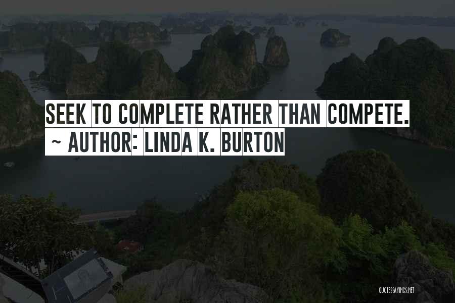 Linda K. Burton Quotes 1895696