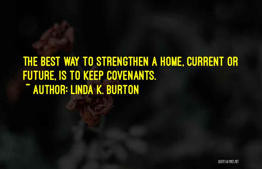 Linda K. Burton Quotes 588445