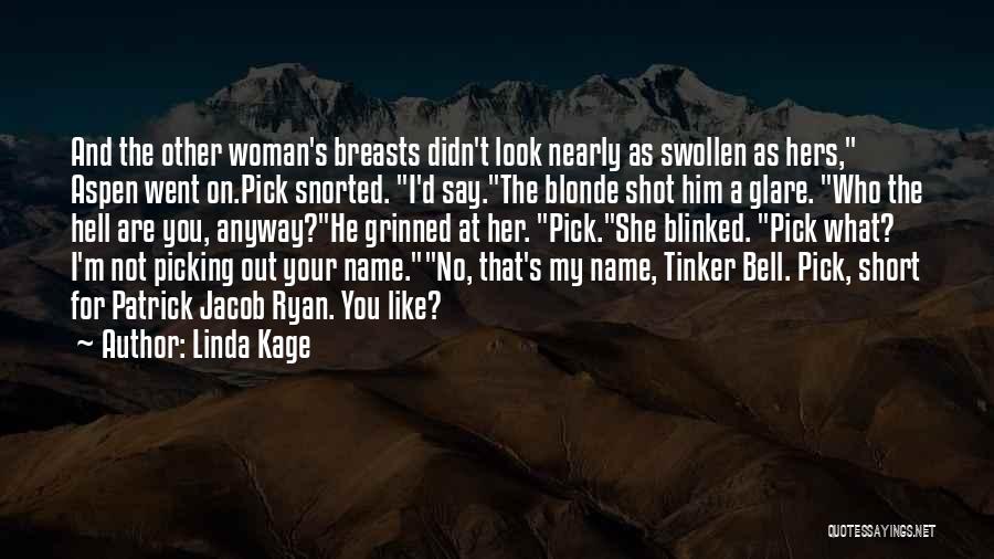 Linda Kage Quotes 516816