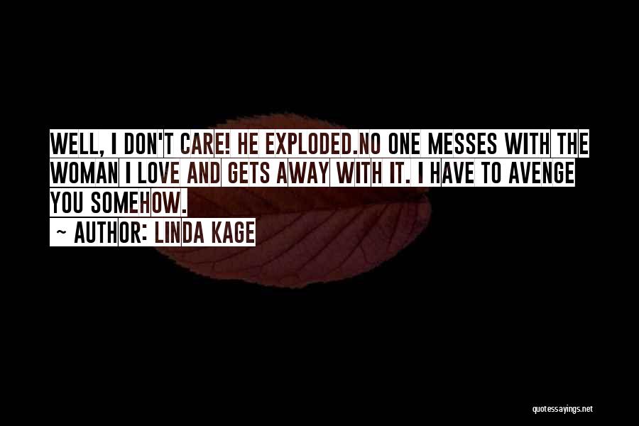 Linda Kage Quotes 893226