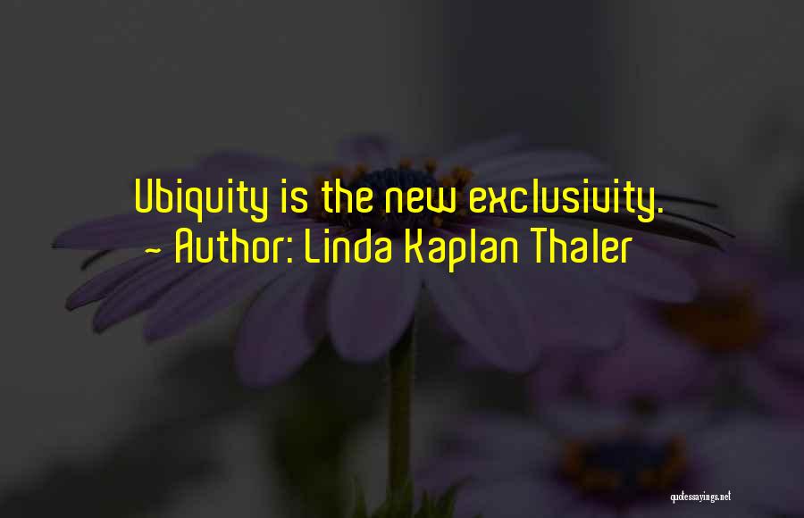 Linda Kaplan Thaler Quotes 1052874
