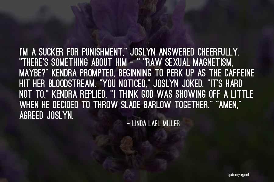 Linda Lael Miller Quotes 347642