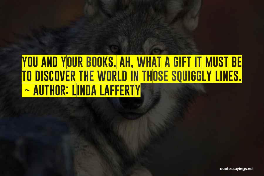 Linda Lafferty Quotes 1417132