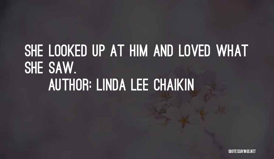 Linda Lee Chaikin Quotes 1760498