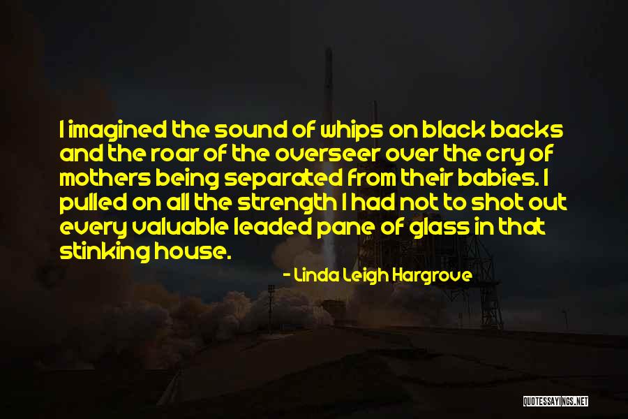 Linda Leigh Hargrove Quotes 2001724 Linda Leigh Hargrove Quotes 2001724