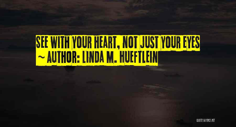 Linda M. Hueftlein Quotes 1392173