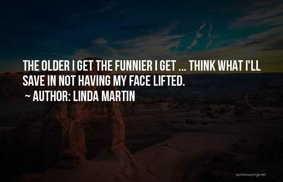 Linda Martin Quotes 1403328