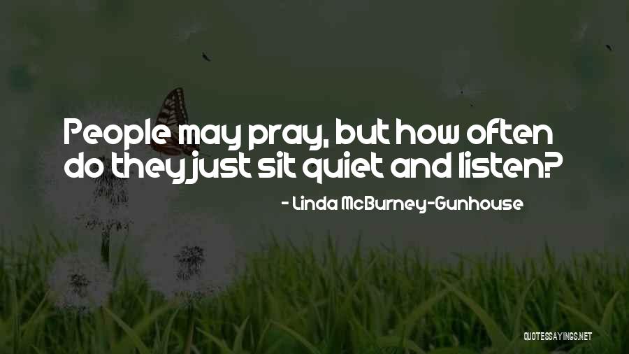 Linda McBurney-Gunhouse Quotes 828820 Linda McBurney-Gunhouse Quotes 828820