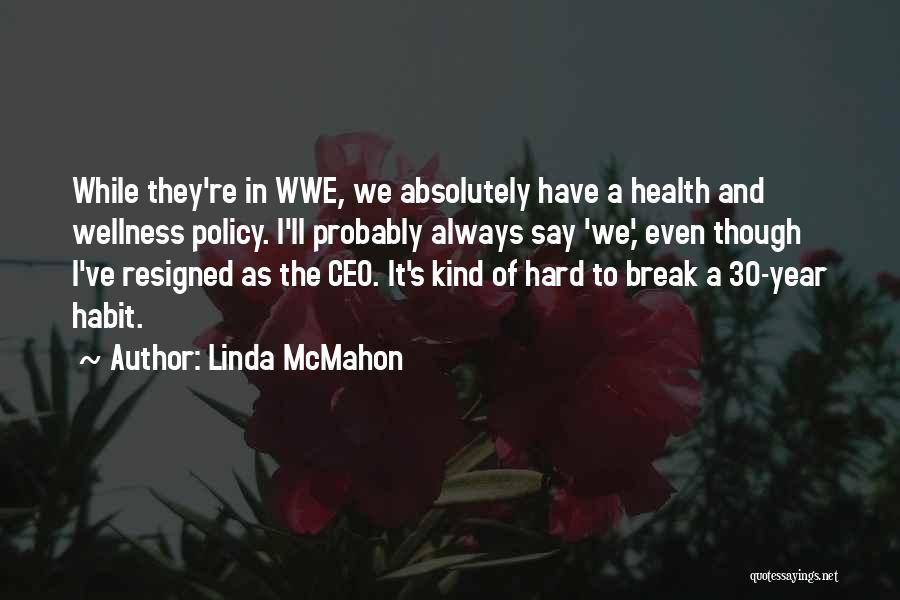 Linda McMahon Quotes 2241909