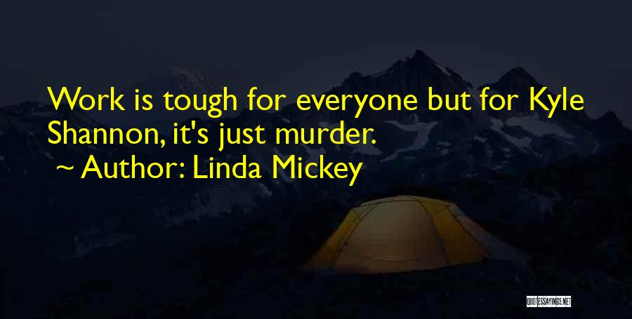 Linda Mickey Quotes 371993