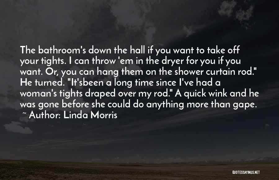 Linda Morris Quotes 1511877