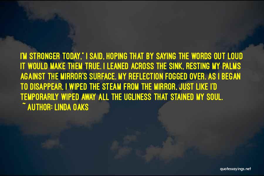Linda Oaks Quotes 1192623