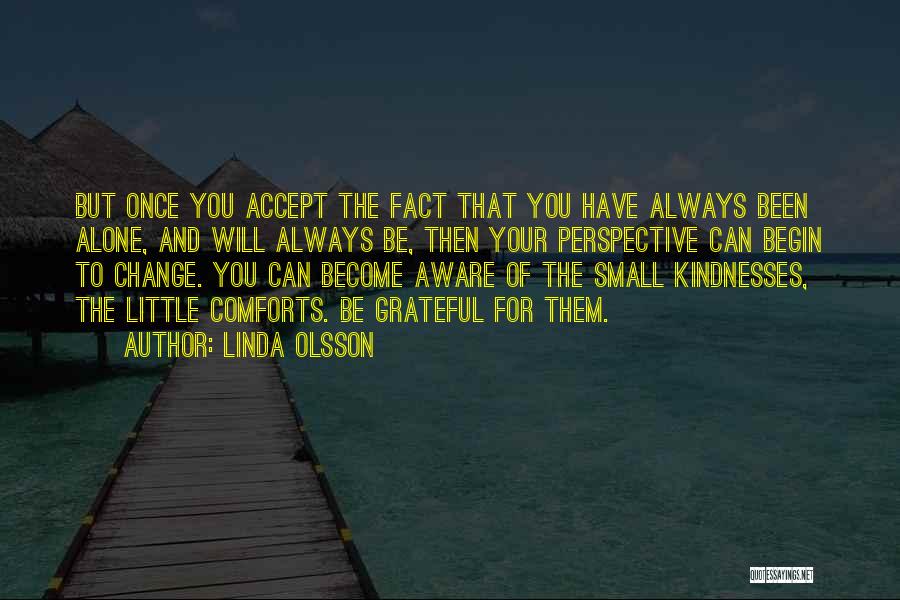 Linda Olsson Quotes 2218575