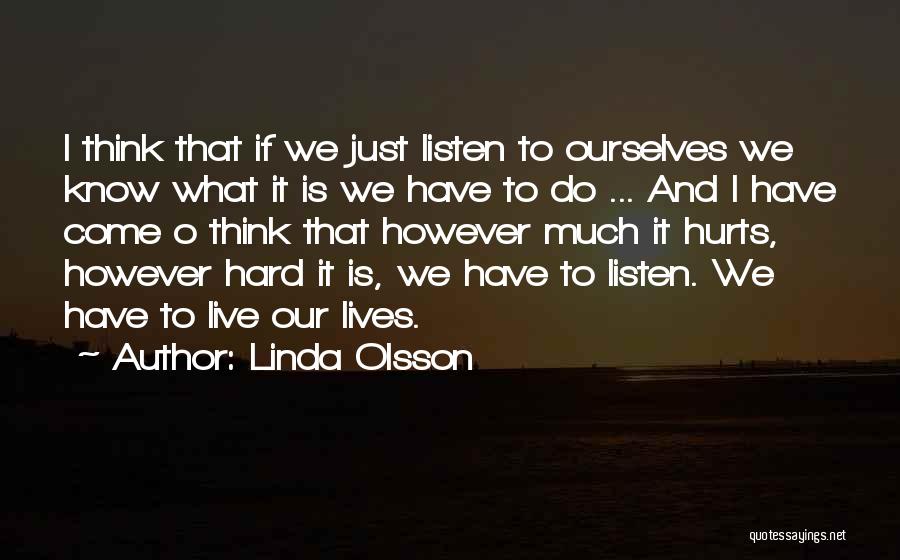 Linda Olsson Quotes 345394