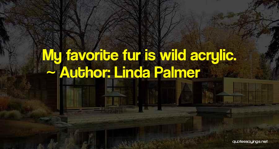 Linda Palmer Quotes 1166816