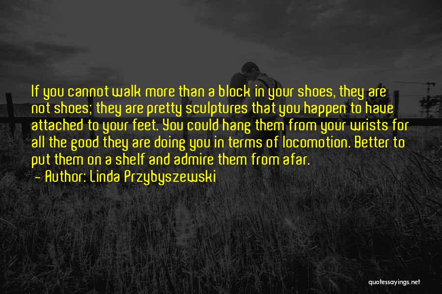 Linda Przybyszewski Quotes 1086224