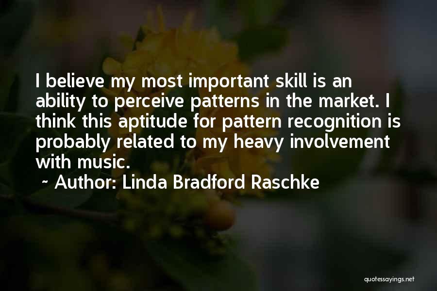 Linda Raschke Quotes By Linda Bradford Raschke