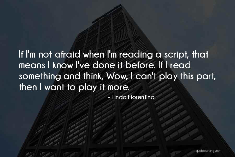 Linda Read Quotes By Linda Fiorentino Linda Read Quotes By Linda Fiorentino