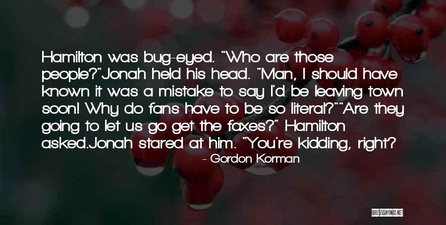 Linda Ready Quotes By Gordon Korman Linda Ready Quotes By Gordon Korman