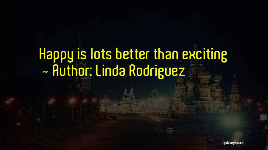 Linda Rodriguez Quotes 1210276