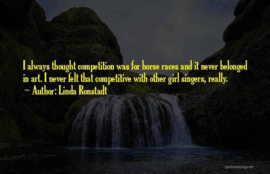 Linda Ronstadt Quotes 2242308