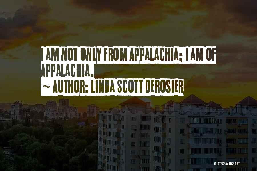Linda Scott Derosier Quotes 1643539