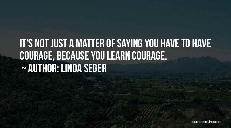 Linda Seger Quotes 985074