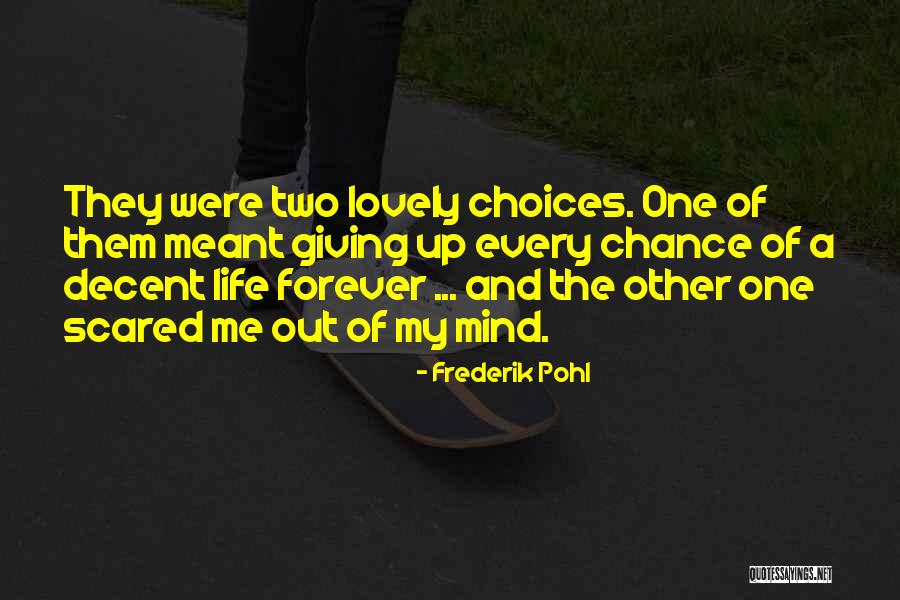 Linda Tarde Bendiciones Quotes By Frederik Pohl Linda Tarde Bendiciones Quotes By Frederik Pohl