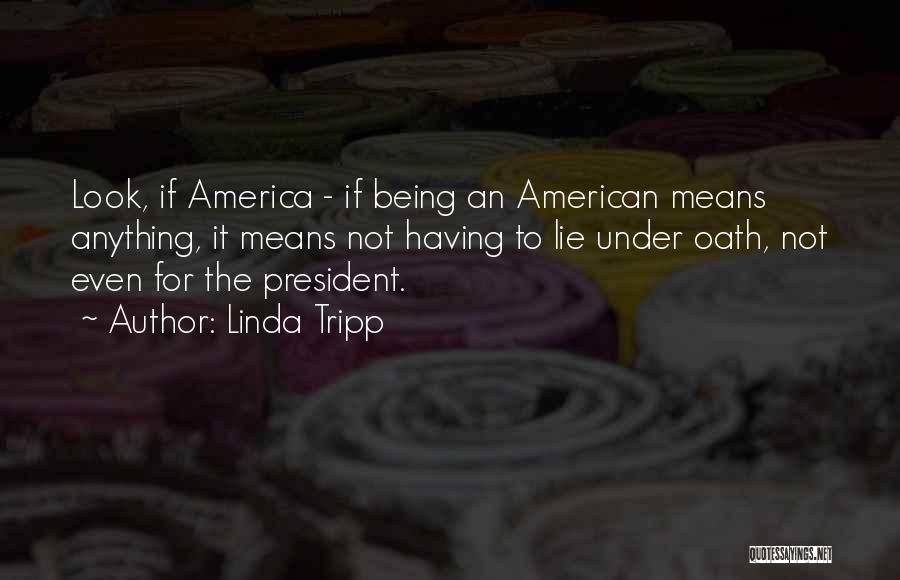 Linda Tripp Quotes 1481635