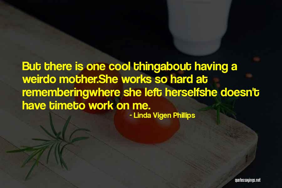 Linda Vigen Phillips Quotes 676217