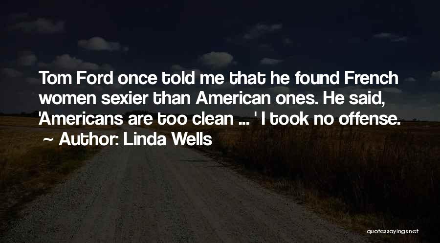 Linda Wells Quotes 1192716