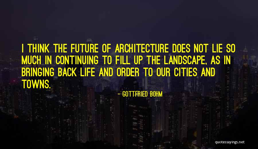Lindblad Travel Quotes By Gottfried Bohm Lindblad Travel Quotes By Gottfried Bohm
