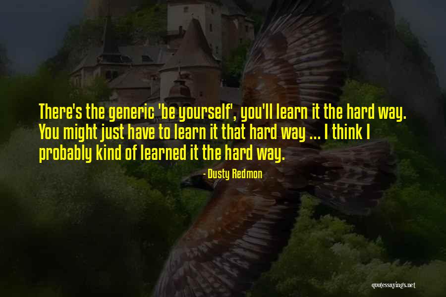 Lindeke Mills Quotes By Dusty Redmon Lindeke Mills Quotes By Dusty Redmon