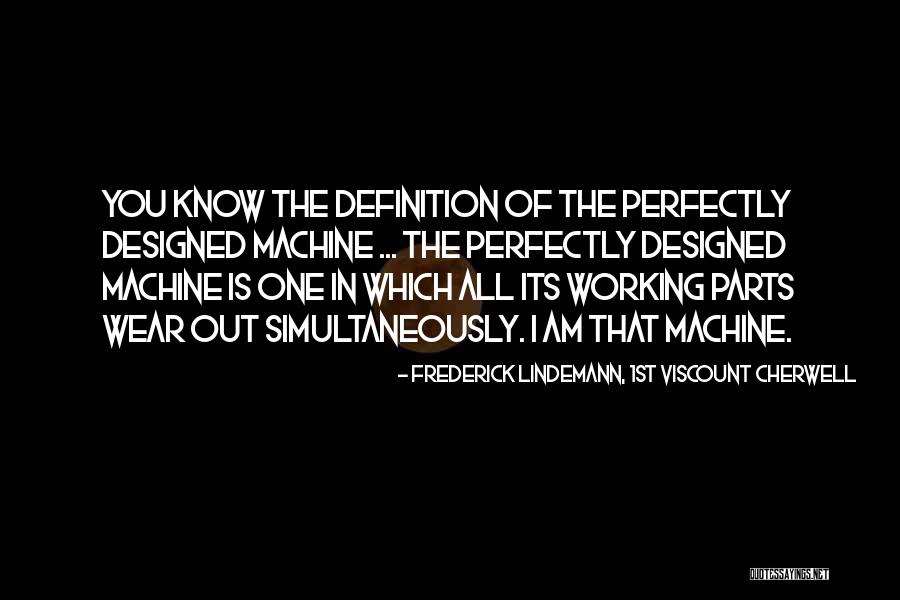 Lindemann Quotes By Frederick Lindemann, 1st Viscount Cherwell Lindemann Quotes By Frederick Lindemann, 1st Viscount Cherwell