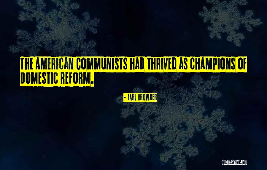 Lindemulder 2020 Quotes By Earl Browder Lindemulder 2020 Quotes By Earl Browder