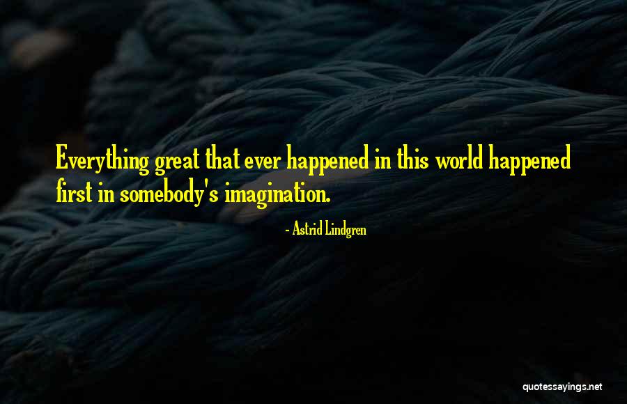 Lindgren Astrid Quotes By Astrid Lindgren Lindgren Astrid Quotes By Astrid Lindgren