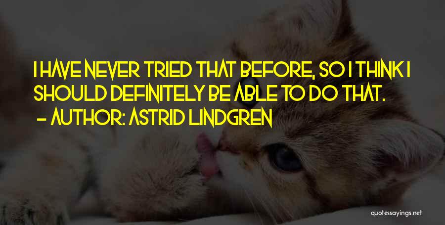 Lindgren Quotes By Astrid Lindgren