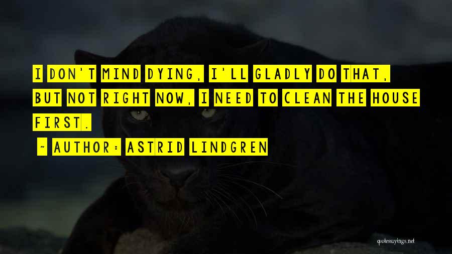 Lindgren Quotes By Astrid Lindgren