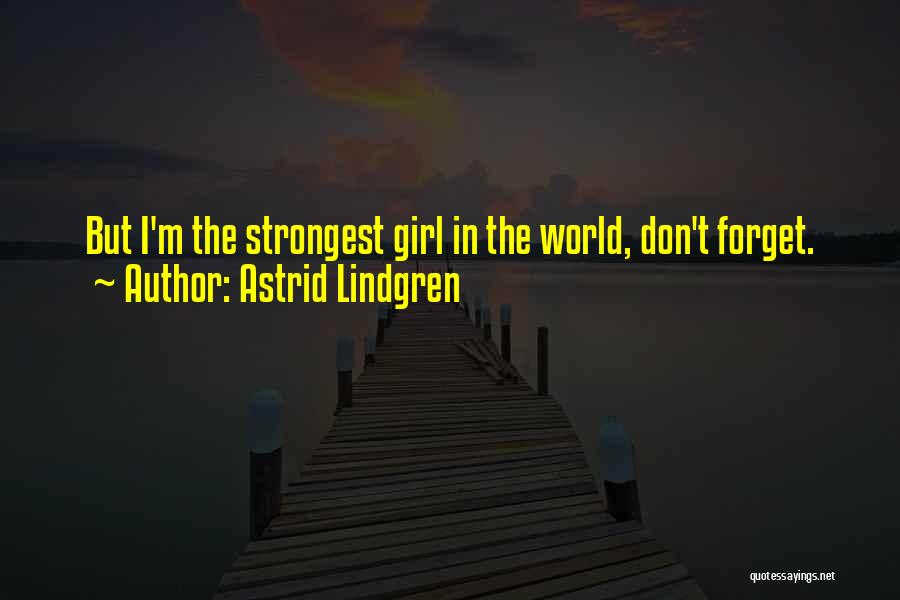 Lindgren Quotes By Astrid Lindgren