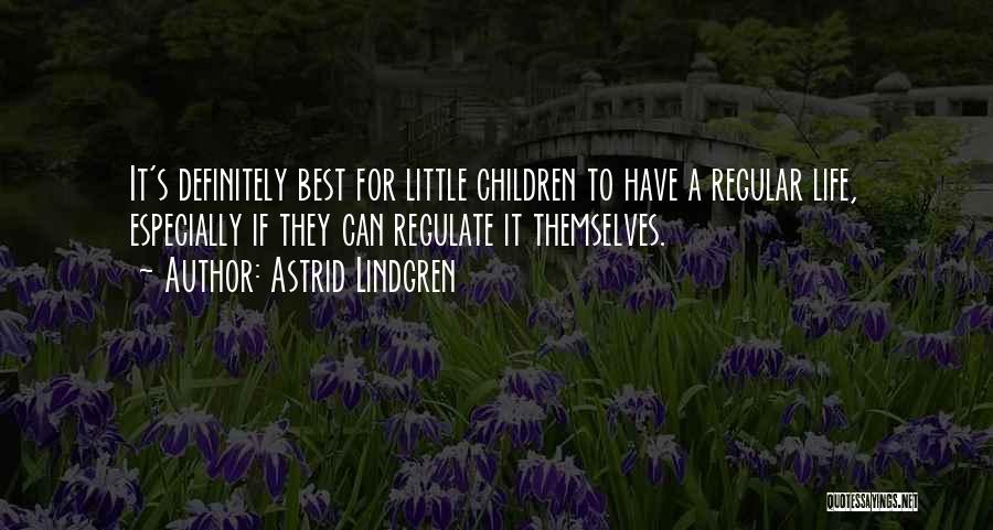 Lindgren Quotes By Astrid Lindgren