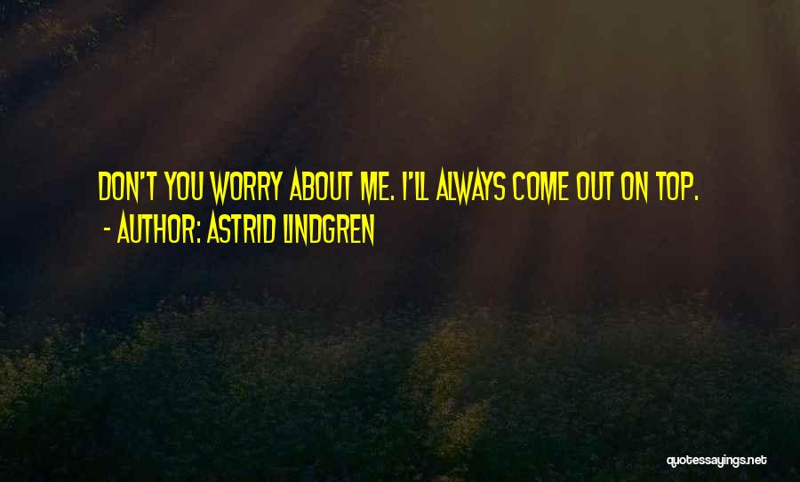 Lindgren Quotes By Astrid Lindgren