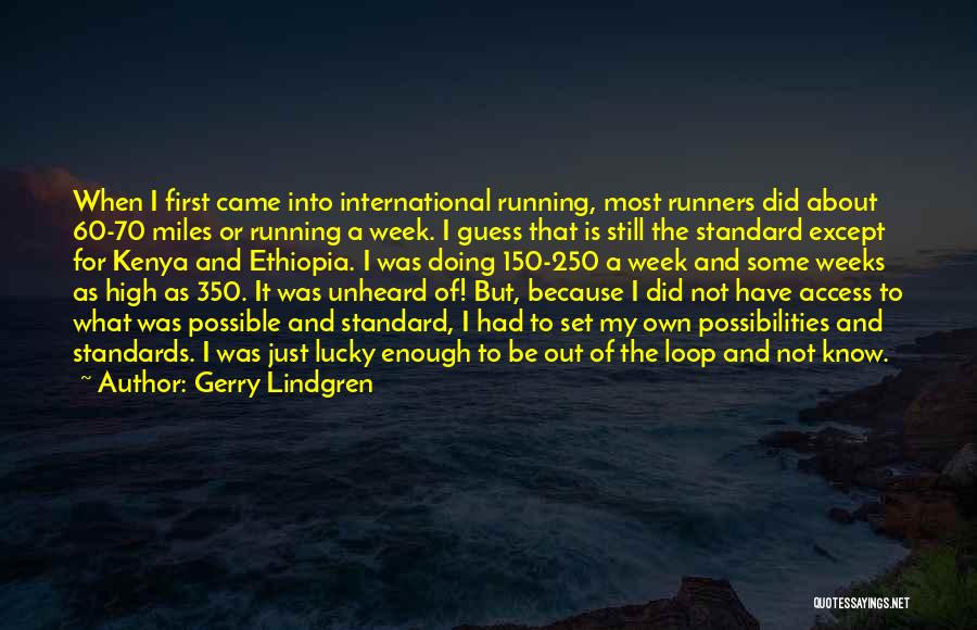 Lindgren Quotes By Gerry Lindgren