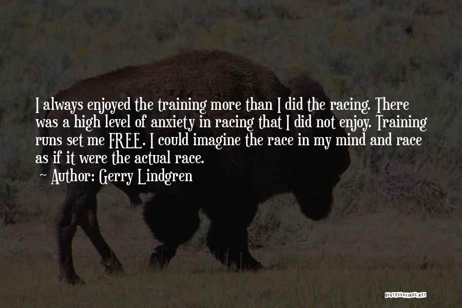 Lindgren Quotes By Gerry Lindgren