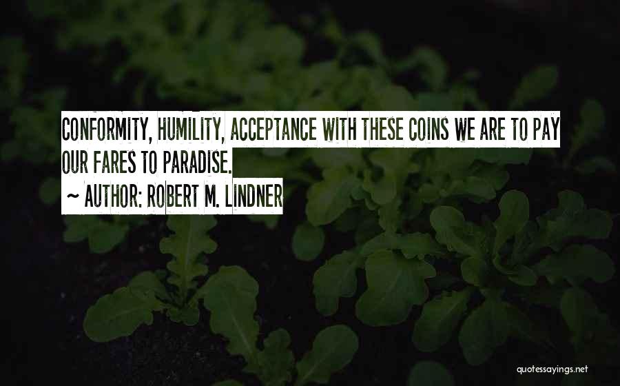 Lindner Quotes By Robert M. Lindner