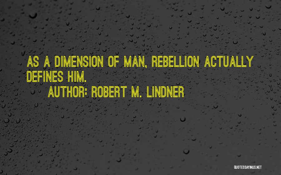 Lindner Quotes By Robert M. Lindner