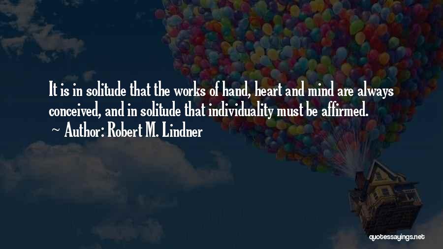 Lindner Quotes By Robert M. Lindner