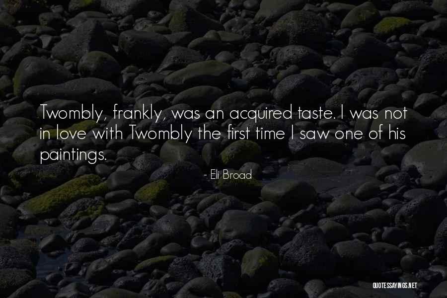 Lindoven Quotes By Eli Broad Lindoven Quotes By Eli Broad
