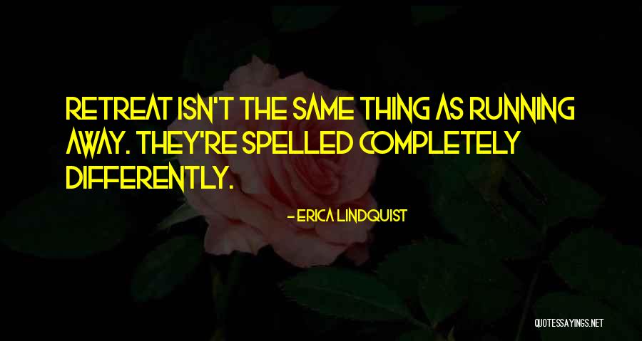 Lindquist Quotes By Erica Lindquist Lindquist Quotes By Erica Lindquist