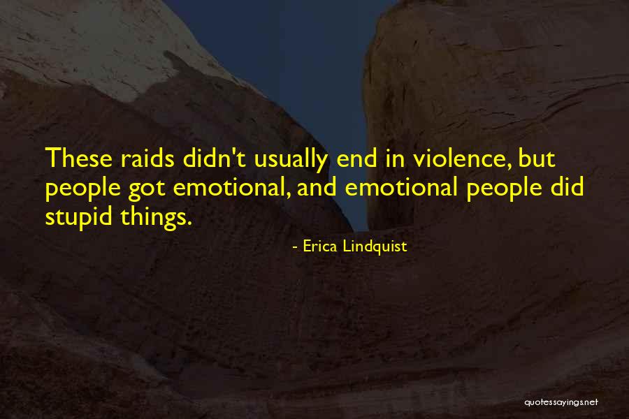 Lindquist Quotes By Erica Lindquist Lindquist Quotes By Erica Lindquist