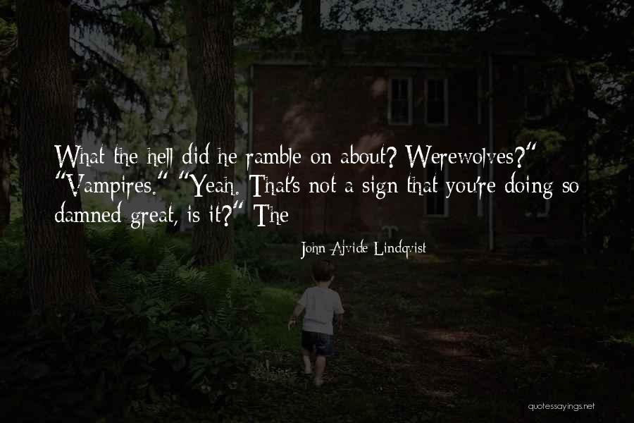 Lindqvist Quotes By John Ajvide Lindqvist Lindqvist Quotes By John Ajvide Lindqvist